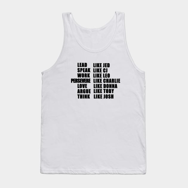 live like the west wing Tank Top by aluap1006